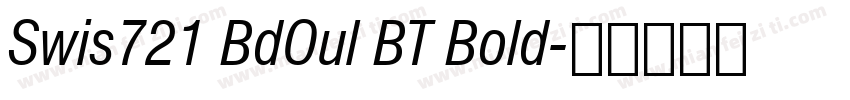 Swis721 BdOul BT Bold字体转换